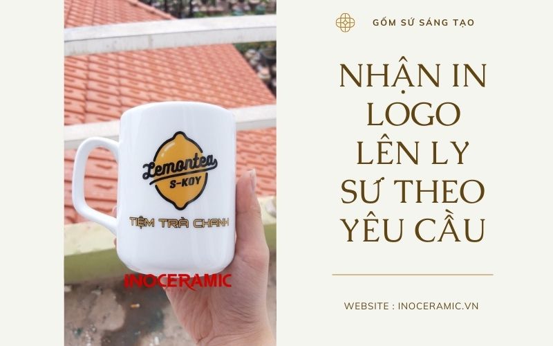 Ly Sứ quà tặng in logo giá rẻ 2023