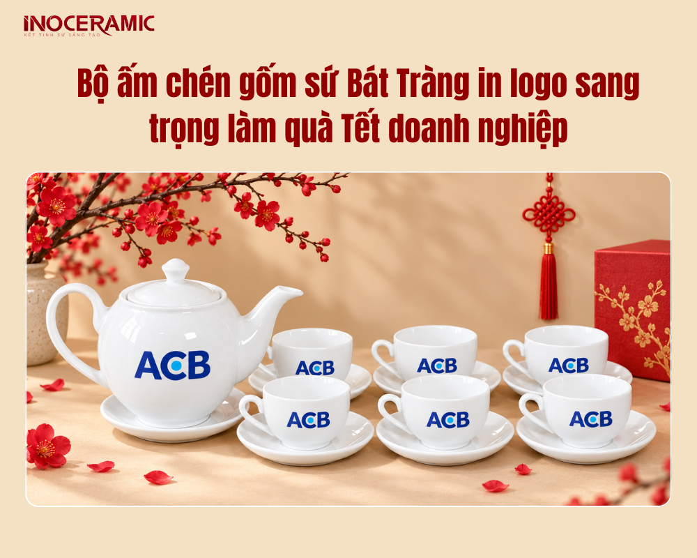 Bộ ấm chén gốm sứ Bát Tràng in logo sang trọng làm quà Tết doanh nghiệp