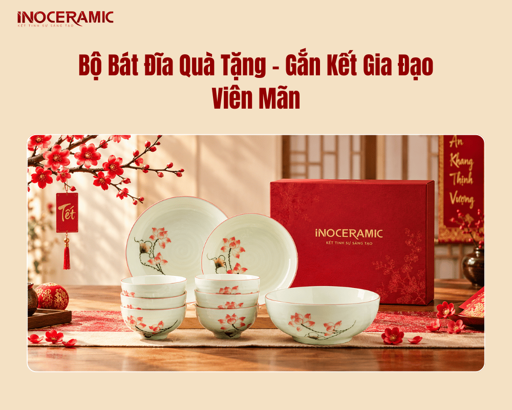 Bộ Bát Đĩa Quà Tặng – Gắn Kết Gia Đạo Viên Mãn
