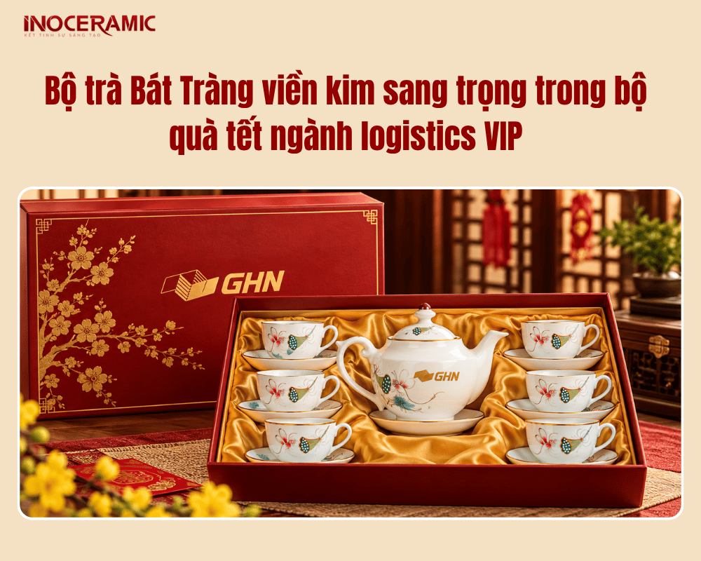 Bộ trà Bát Tràng viền kim sang trọng trong bộ quà tết ngành logistics VIP