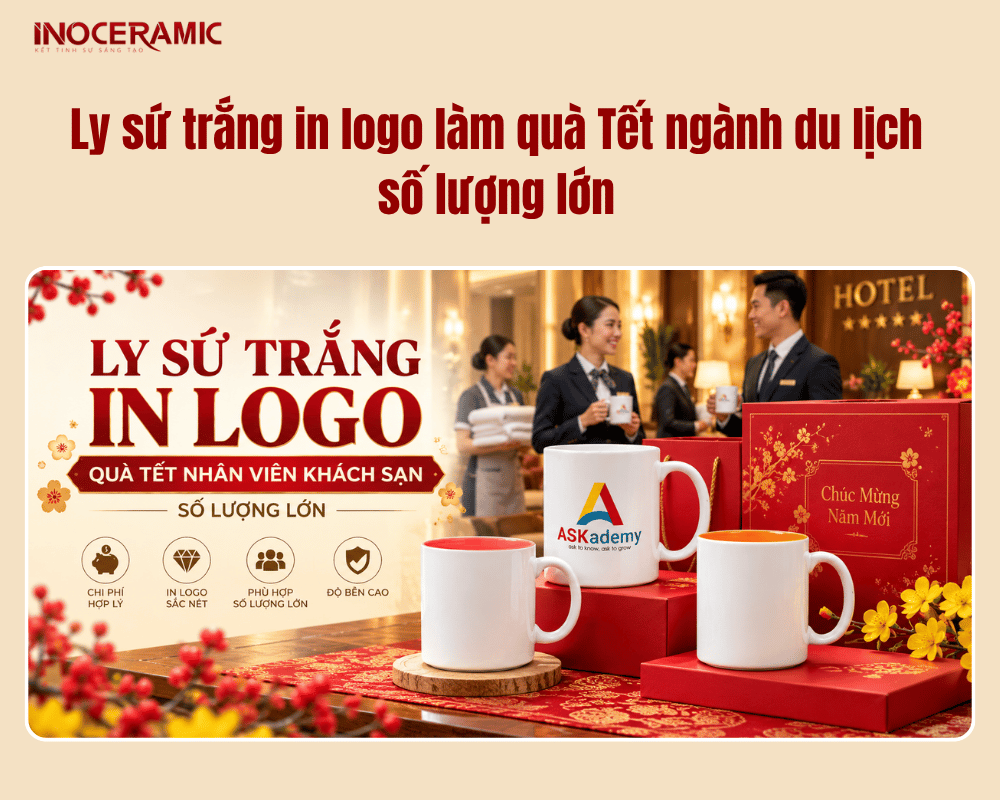 Ly sứ trắng in logo làm quà Tết ngành du lịch số lượng lớn