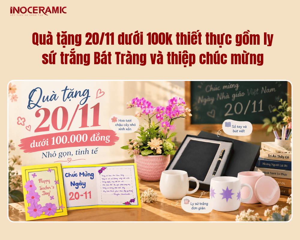 Quà tặng 20/11 dưới 100k thiết thực gồm ly sứ trắng Bát Tràng và thiệp chúc mừng