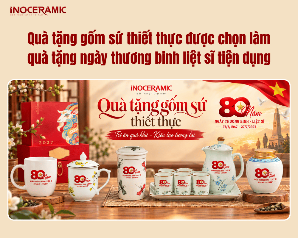 Quà tặng gốm sứ thiết thực được chọn làm quà tặng ngày thương binh liệt sĩ tiện dụng