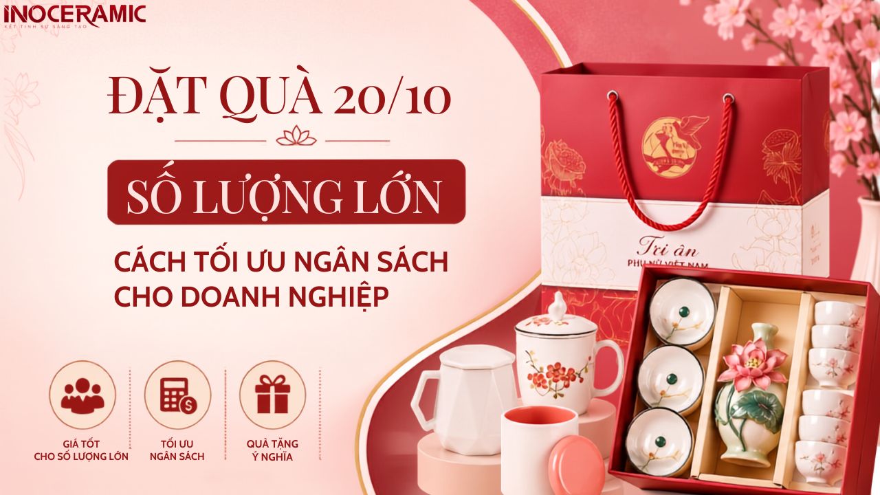 Đặt quà 20/10 số lượng lớn: Cách tối ưu ngân sách cho doanh nghiệp
